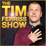 Tim Ferris Podcast