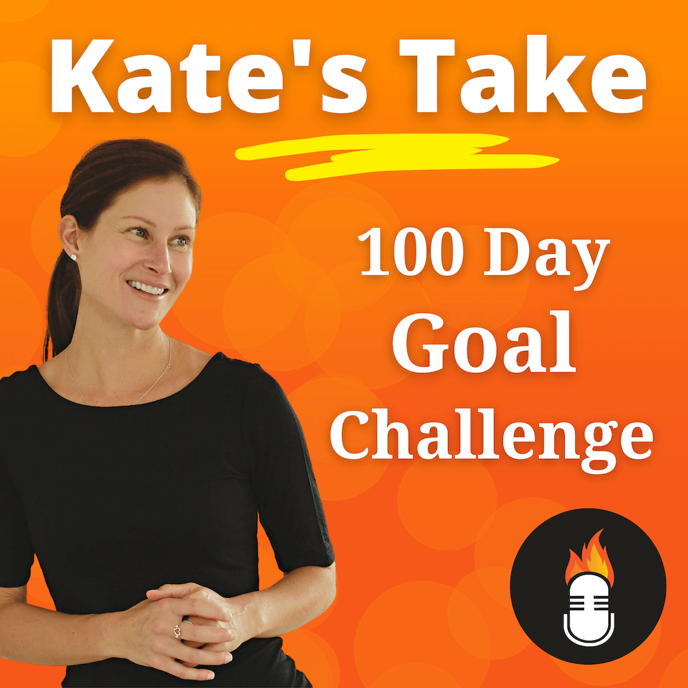 kate-s-take-100-day-goal-challenge-entrepreneurs-on-fire-with-john